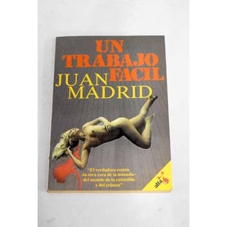 Un trabajo fácil - Juan Madrid.